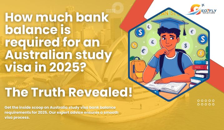 How much bank balance is required for an Australian study visa in 2025?