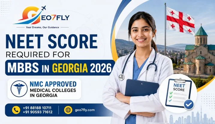 NEET Score for MBBS in Georgia 2026 - Complete Admission Guide for Indian Students